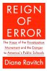 Reign of Error: The Hoax of the Privatization Movement and the Danger to America’s Public Schools  --  by Diane Ravitch