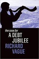 book cover of The Case for a Debt Jubilee by Richard Vague